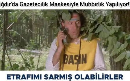 "Iğdır’da Gazetecilik Maskesiyle Muhbirlik Yapılıyor!"