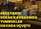 Iğdır'da iki grup genç arasında çıkan kavgada yumruk ve sopalarla saldırıldı, polis inceleme başlattı