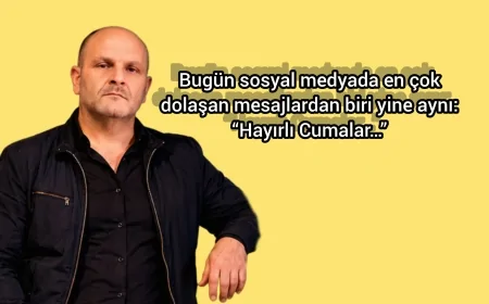 Bugün sosyal medyada en çok dolaşan mesajlardan biri yine aynı: “Hayırlı Cumalar…”